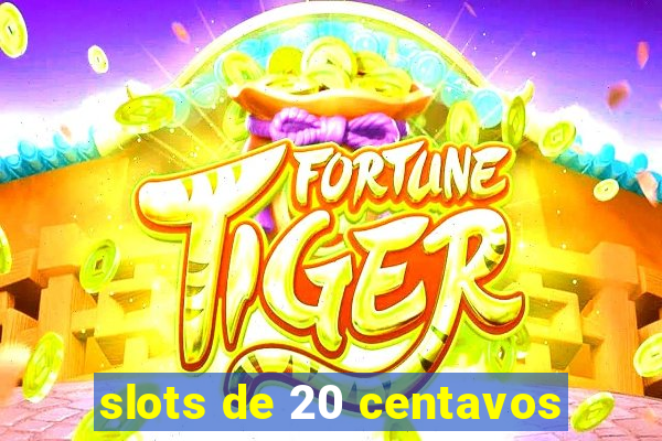 slots de 20 centavos